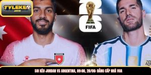 Soi kèo Jordan vs Argentina, 09:00, 28/06: Đẳng cấp nhà vua