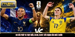 Soi kèo Pháp vs Thụy Điển, 04:00, 01/07: Sức mạnh của nhà á quân