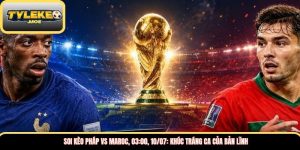 Soi kèo Pháp vs Maroc, 03:00, 10/07: Khúc tráng ca của bản lĩnh